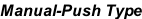 Manual-Push Type